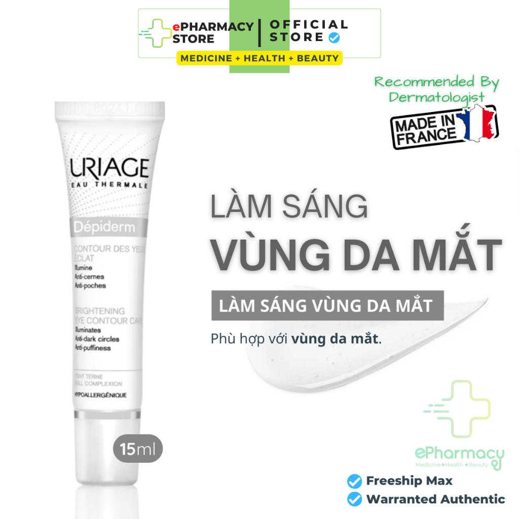 Uriage Depiderm Kem Mắt Contour Des Yeux Éclat dưỡng sáng, giảm thâm, giảm bọng mắt 15ml