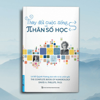 Sách - Thay Đổi Cuộc Sống Với Nhân Số Học - Lê Đỗ Quỳnh Hương - First News