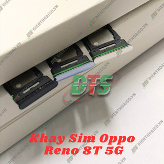 Khay đựng sim oppo reno 8t 5g đủ màu