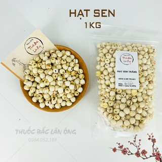 Hạt Sen 1kg (Loại Bở, Thơm, Mềm)