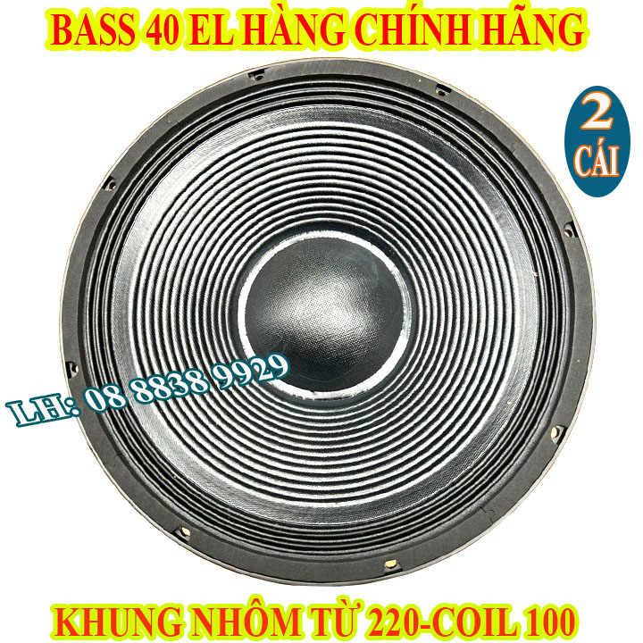 CẶP LOA BASS &amp; SUB 40 EL CHÍNH HÃNG NHẬP KHẨU TỪ 220 COIL 100 CAO CẤP - GIÁ 2 CỦ LOA