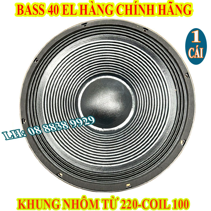 CỦ LOA BASS &amp; SUB 40 EL CHÍNH HÃNG NHẬP KHẨU TỪ 220 COIL 100 CAO CẤP - GIÁ 1 CỦ LOA