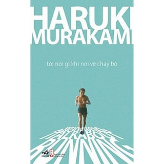 Sách - tôi nói gì khi nói về chạy bộ