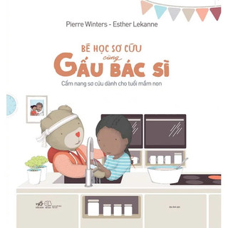 Sách - Bé học sơ cứu cùng Gấu bác sĩ