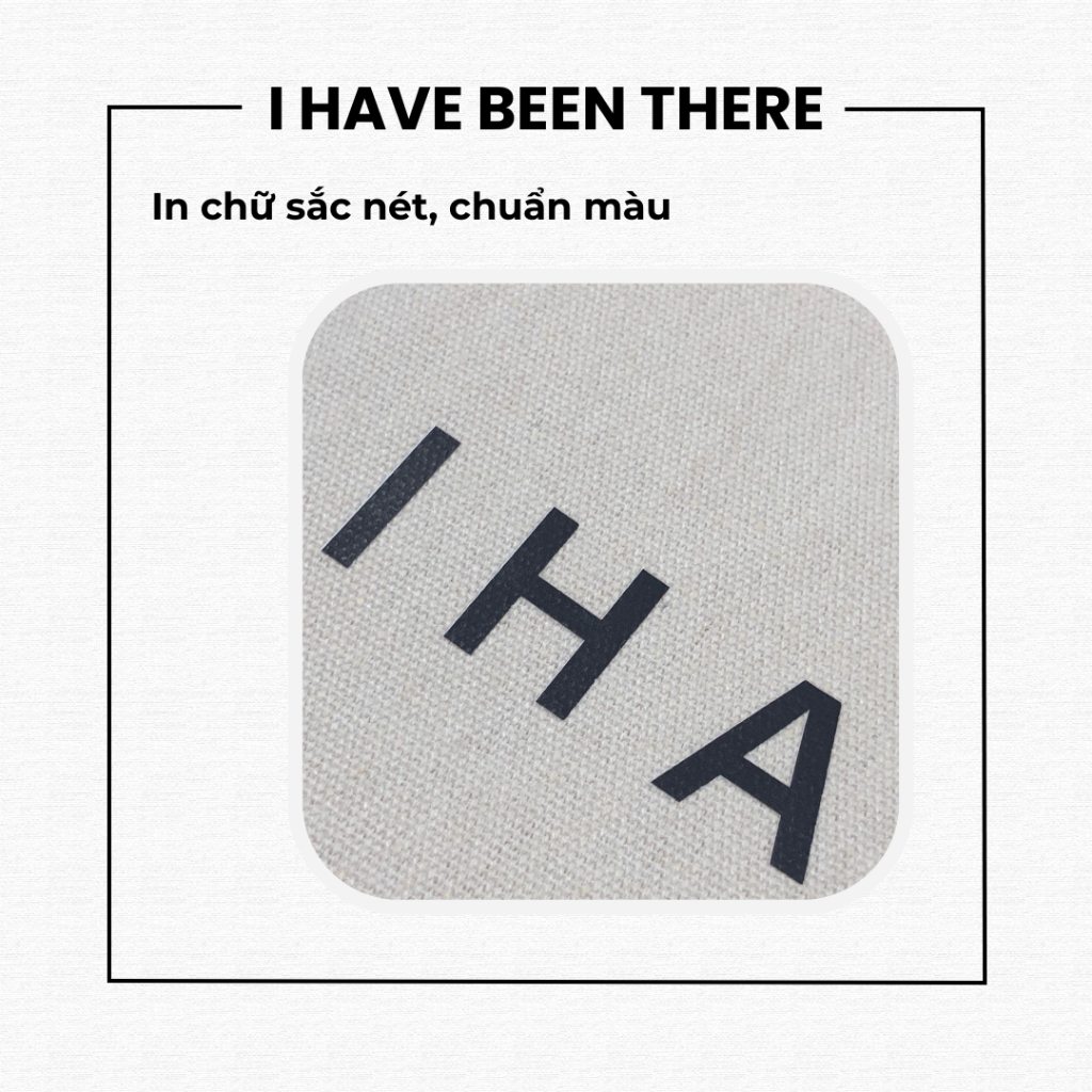 Túi tote I Have Been There - Túi tote khổ lớn in chữ
