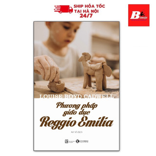 Sách - Phương Pháp Giáo Dục Reggio Emilia - Tái Bản
