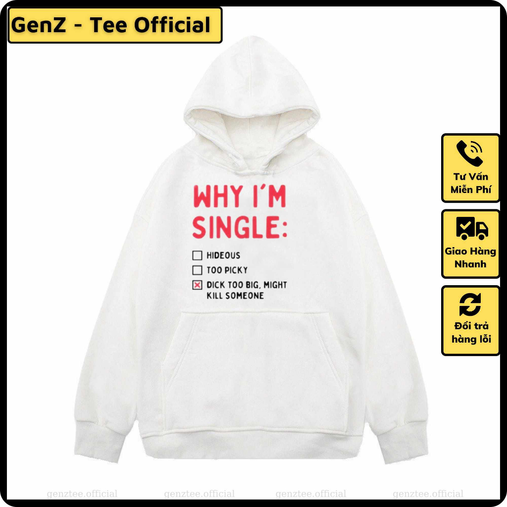 Áo hoodie nỉ Why I'm Single, phong cách trẻ trung năng động form rộng nam nữ đủ size