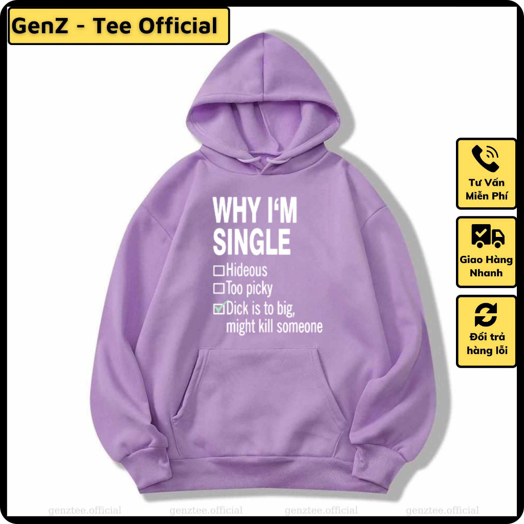 Áo hoodie nỉ Why I'm Single, phong cách trẻ trung năng động form rộng nam nữ đủ size