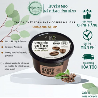 Tẩy Da Chết Toàn Thân Organic Coffee & Sugar Body Scrub - Huyenmio