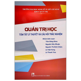 QUẢN TRI HỌC – TÓM TẮT LÝ THUYẾT & CÂU HỎI TRẮC NGHIỆM