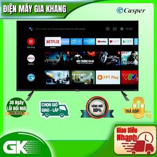 50UG6100 - MIỄN PHÍ CÔNG LẮP ĐẶTAndroid Tivi Casper 50 inch 50UG6100