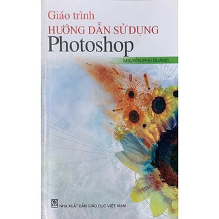 Sách - Giáo Trình Hướng Dẫn Sử Dụng Photoshop