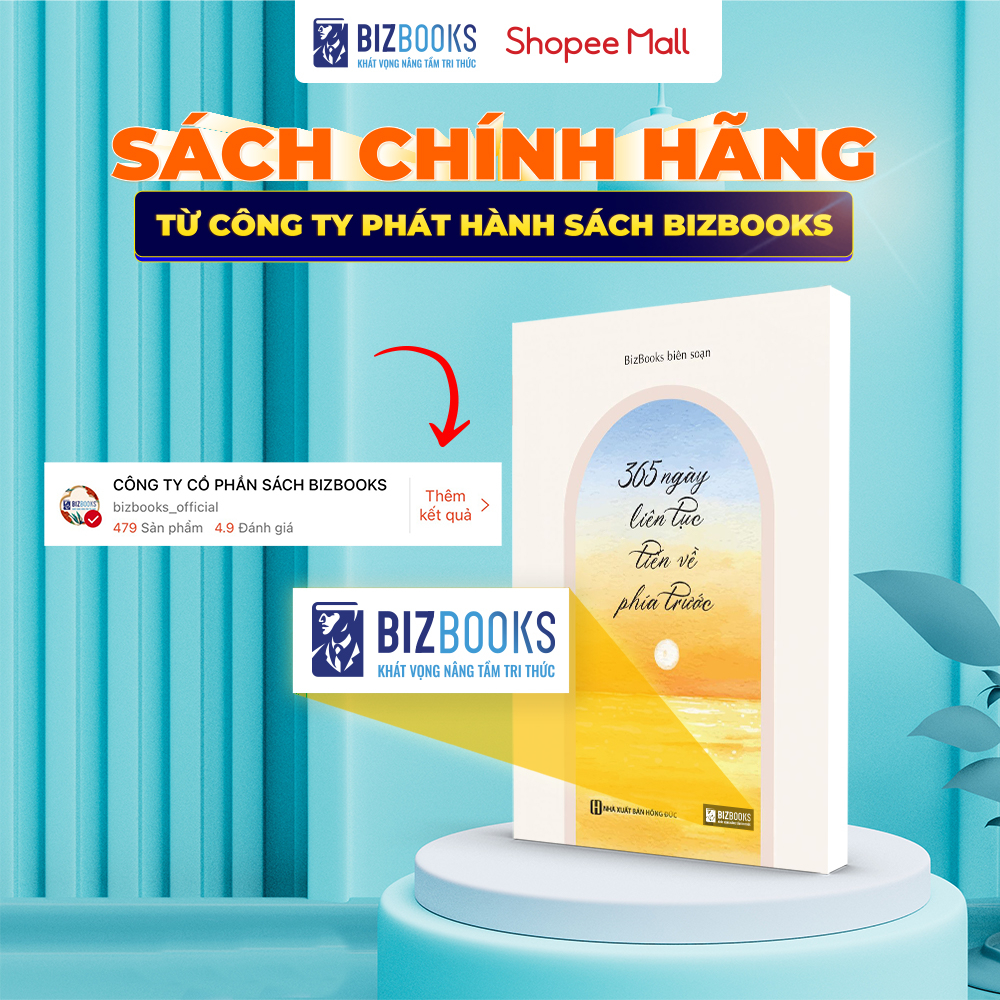 Sách 365 Ngày Liên Tục Tiến Về Phía Trước - Phát Triển Bản Thân Mỗi Ngày - Bizbooks