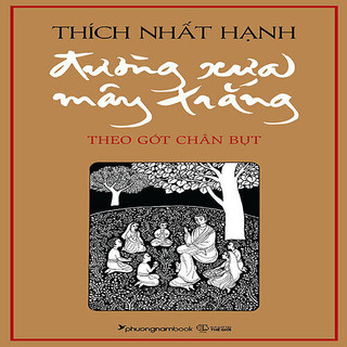 Đường xưa mây trắng - theo gót chân bụt
