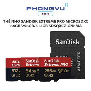  Thẻ nhớ SanDisk Extreme Pro microSDXC 64GB 256GB 512GB  SDSQXCD-256G-GN6MA   Có adaptor   Bảo hành 60 tháng  