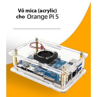 Vỏ mica cho Orange Pi 5