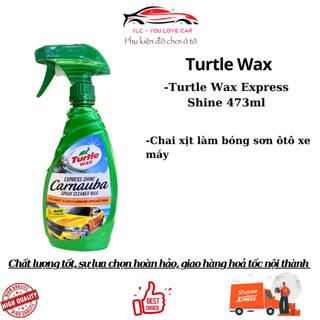 Chai xịt làm bóng sơn xe Turtle wax express shine carnauba 473ML