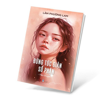 Sách - Đừng tức giận số phận - Lâm Phương Lam - BV135