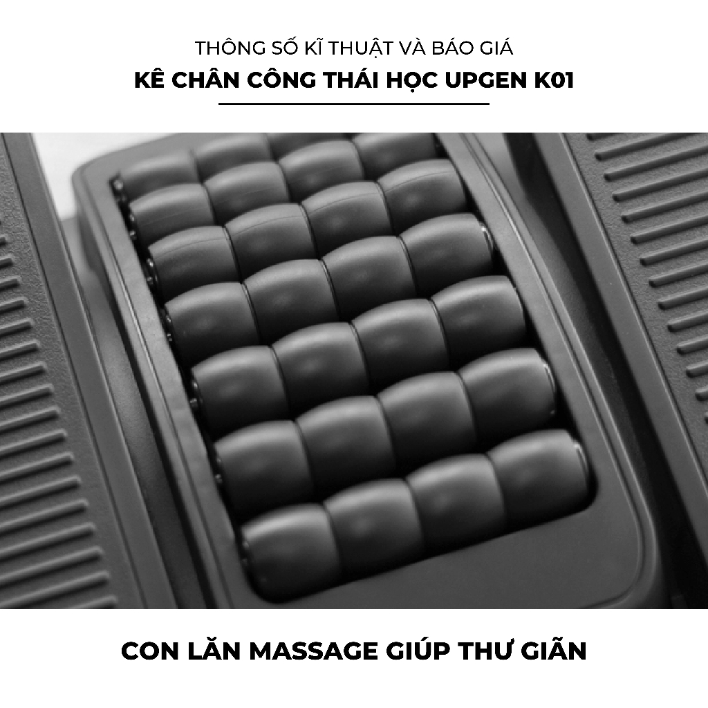 Kê chân công thái học massage UPGEN K01