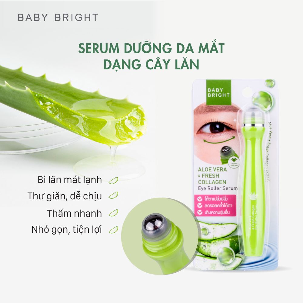 Cây Lăn Mắt Lô Hội Và Collagen Tươi Baby Bright Aloe Vera & Fresh Collagen Eye Roller Serum 15ml