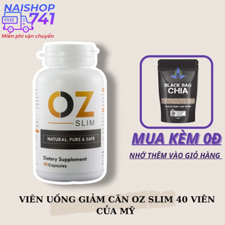 [MUA KÈM DEAL SỐC] VIÊN UỐNG GIẢM CÂN THẢO DƯỢC OZ SLIM MỸ 40 VIÊN