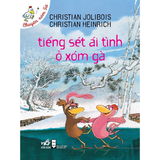 Sách - Chuyện xóm gà - Tiếng sét ái tình ở xóm gà