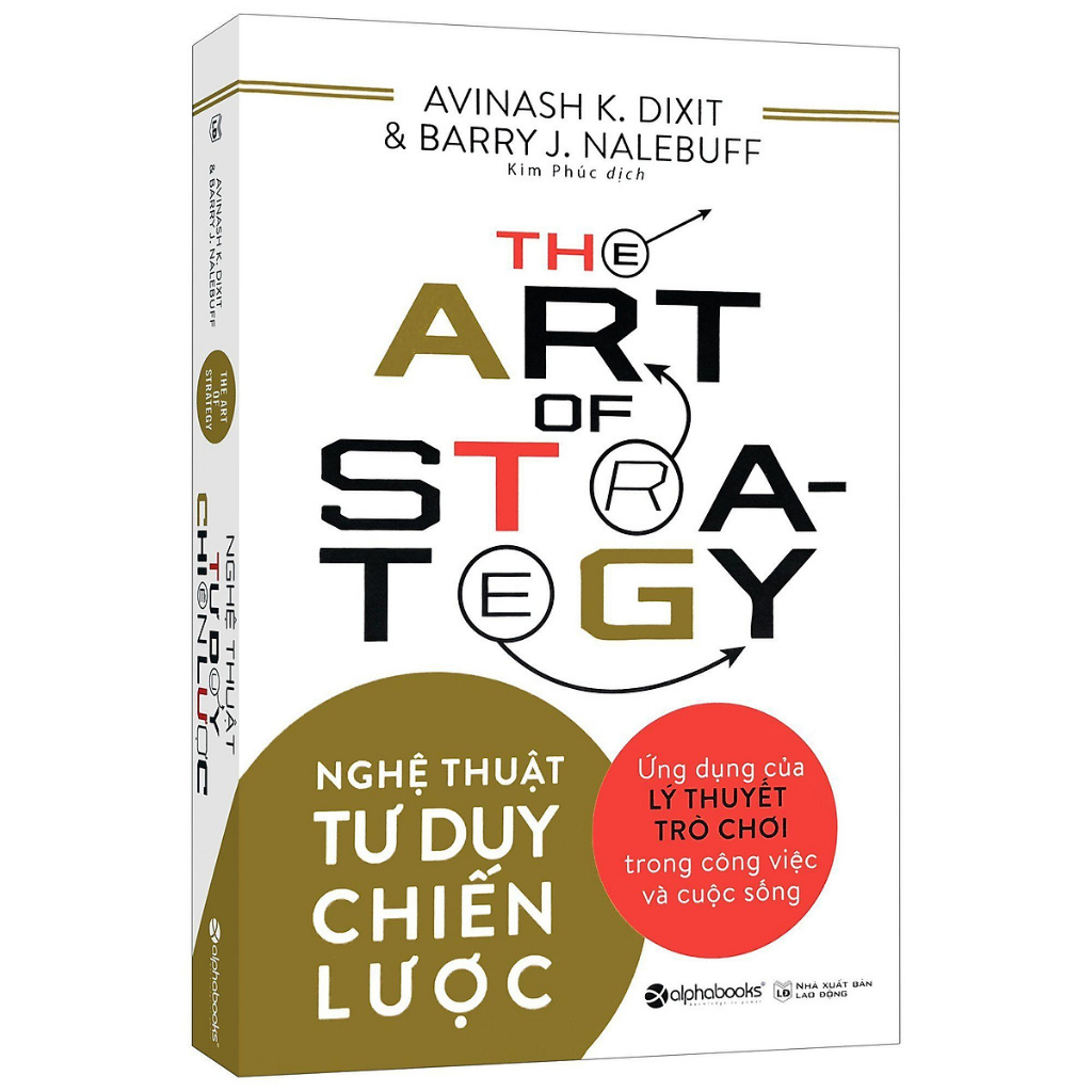 Sách hay nên đọc: Nghệ Thuật Tư Duy Chiến Lược: Ứng dụng của LÝ THUYẾT TRÒ CHƠI trong công việc và cuộc sống | BigBuy360 - bigbuy360.vn