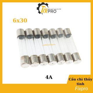 Cầu chì thủy tinh 4a 250v 6x30mm chất lượng tốt
