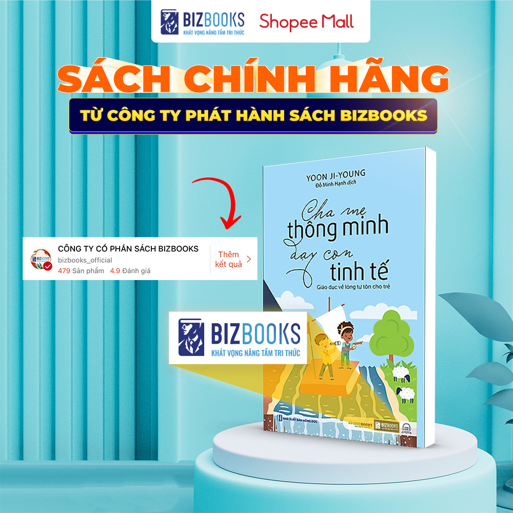 [LIFEMC11SA -10% đơn 99K] BIZBOOKS - SÁCH - Cha mẹ thông minh dạy con tinh tế - Giáo dục về lòng tự tôn cho trẻ