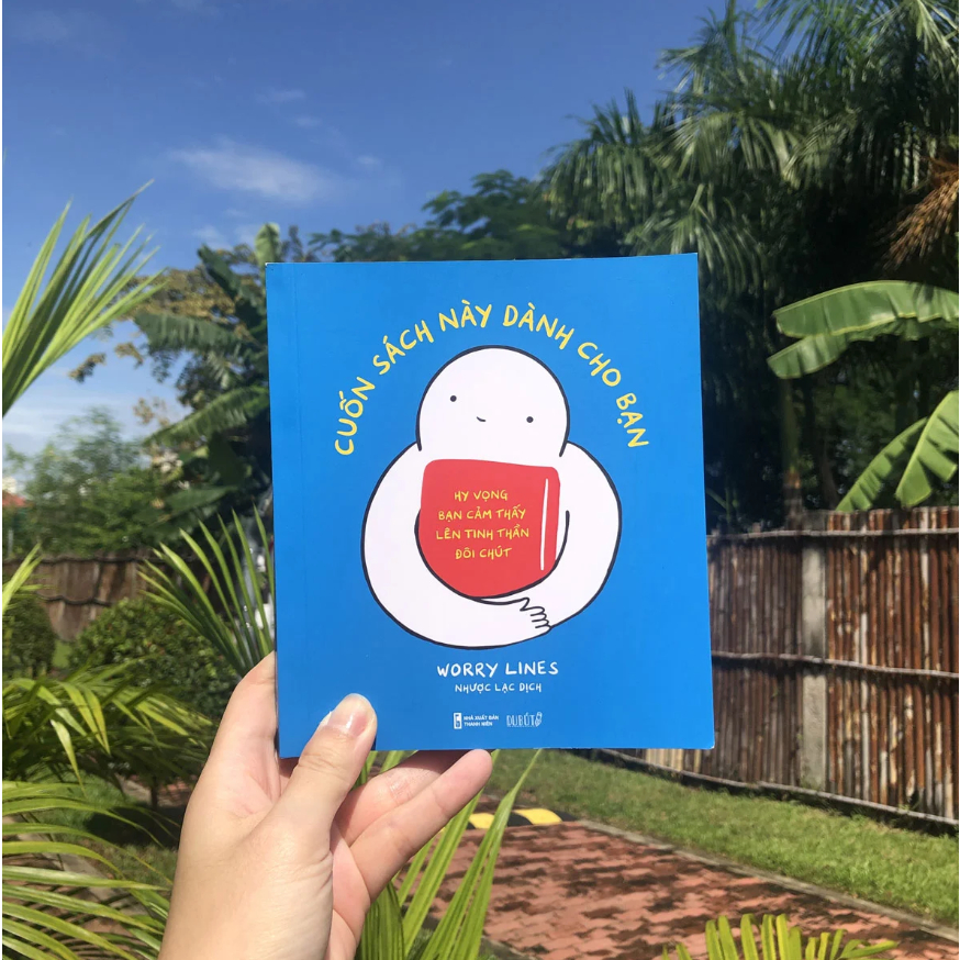 Sách - Cuốn sách này dành cho bạn - Hy vọng bạn cảm thấy lên tinh thần đôi chút