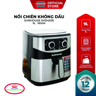 Nồi chiên không dầu 9L SUNHOUSE SHD4035 và nồi 6.5 L SHD4030 , dung tích lớn , bảo hành chính hãng 12 tháng,