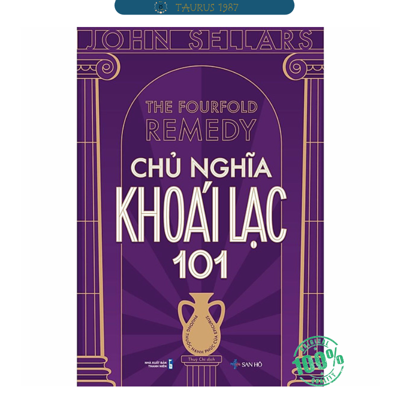Sách Chủ Nghĩa Khoái Lạc 101 – Phương Thuốc Hạnh Phúc Của Epicurus