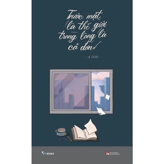 Trước mặt là thế giới, trong lòng là cô đơn