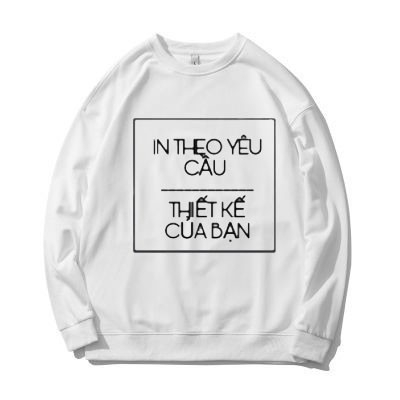 Áo in hình theo yêu cầu , áo sweater in theo yêu cầu - áo local brand in theo yêu cầu giá rẻ
