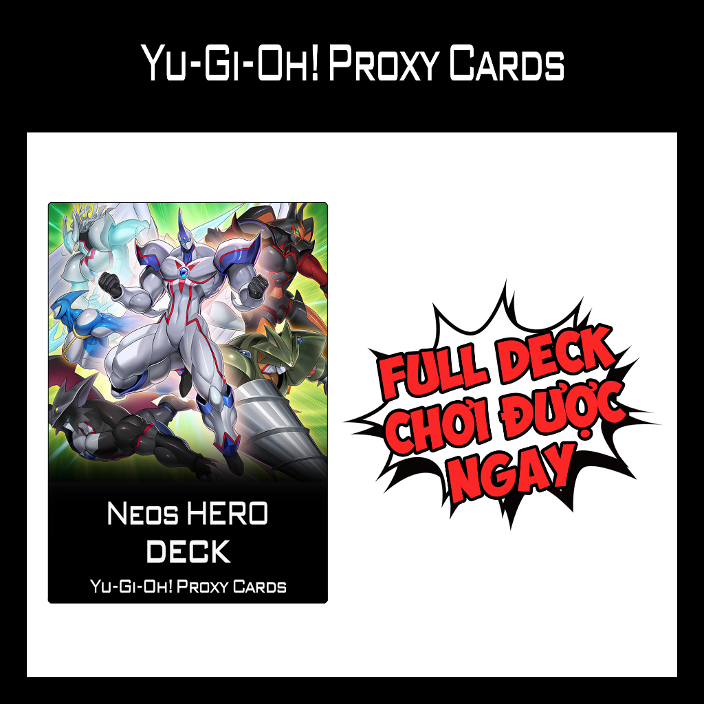 Bài YUGIOH - Neos HERO Deck - Bài IN 1 MẶT