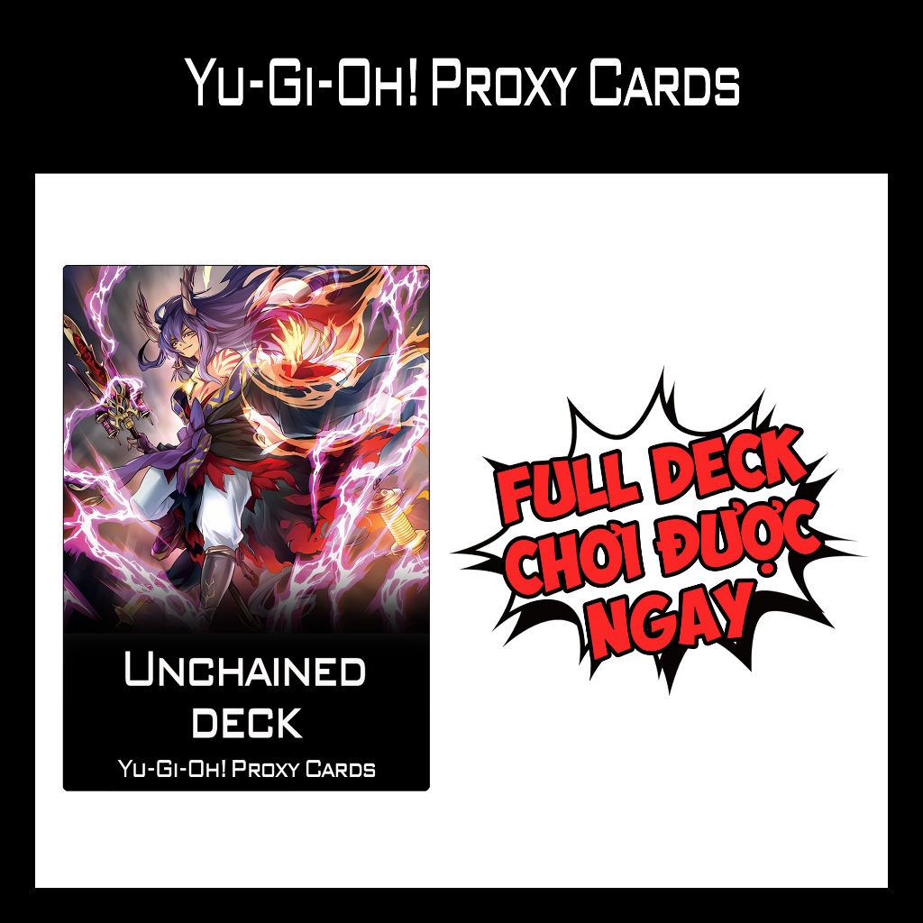 Bài YUGIOH - Unchained Deck - Bài IN 1 MẶT (60 Cards)