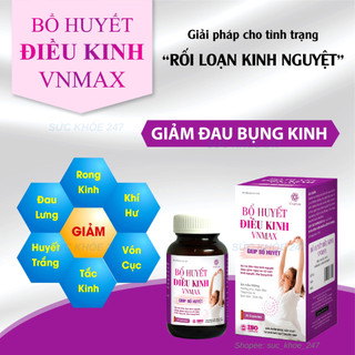 Bổ huyết điều kinh vnmax 30 viên/lọ - điều hòa kinh nguyệt, giảm rối loạn kinh nguyệt, đau bụng kinh