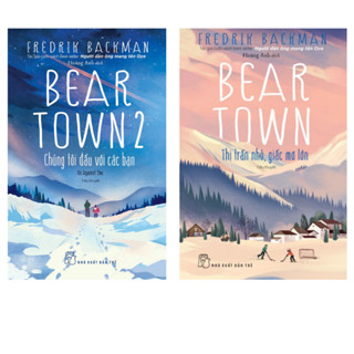 Sách NXB Trẻ Combo 2 Cuốn: BEAR TOWN - Thị Trần Nhỏ, Giấc Mơ Lớn + Chúng Tôi Đấu Với Các Bạn