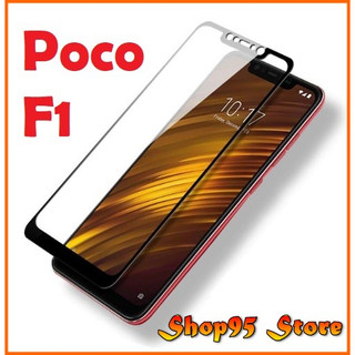 Cường lực Full màn cho Xiaomi Pocophone F1 chống xước màn hình