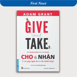 Sách - Give And Take Cho Và Nhận (Tái Bản 2022) - First News
