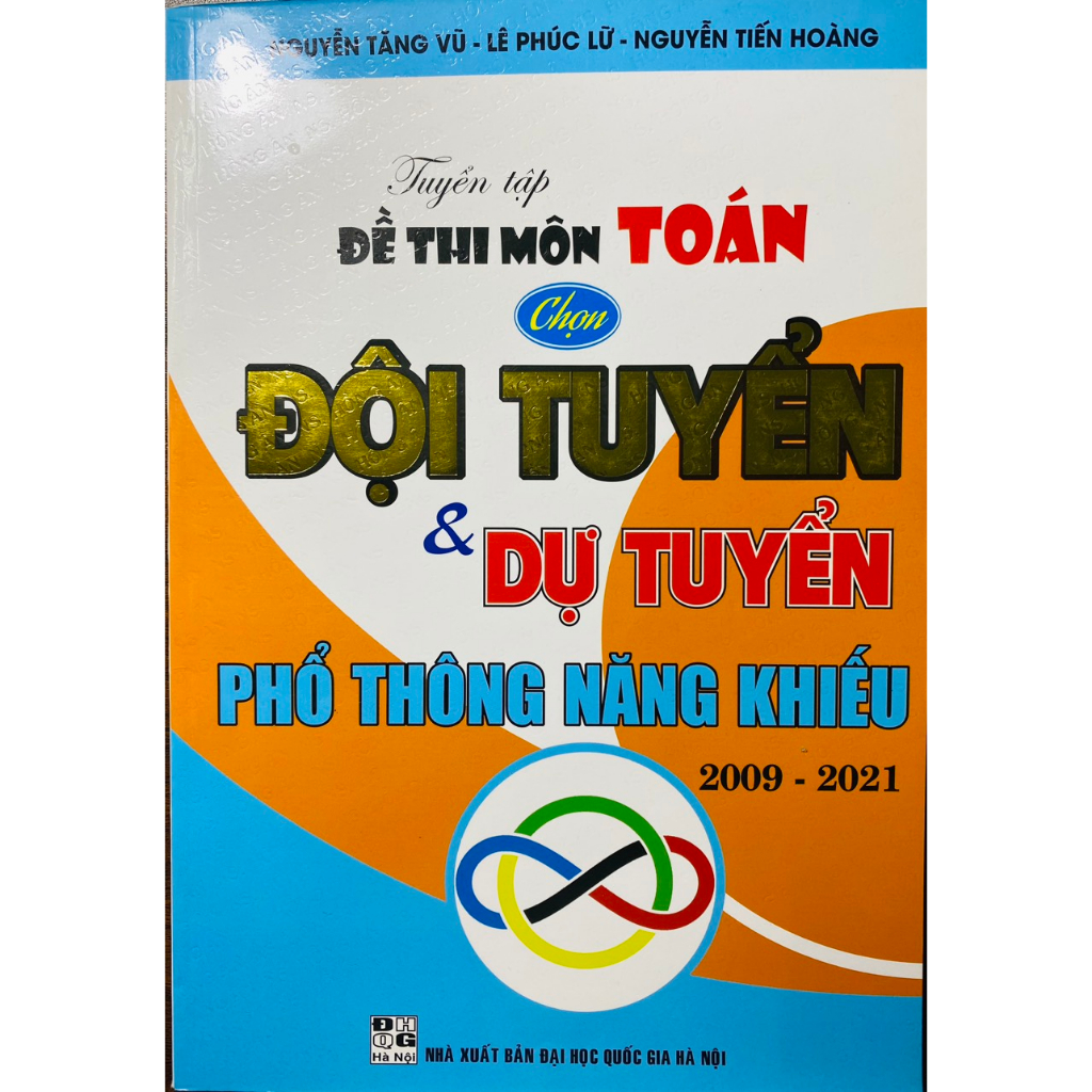 Sách - Tuyển tập đề thi môn Toán chọn đội tuyển và Dự tuyển phổ thông năng khiếu