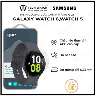 [ Kính Cường GOR Watch 6 ] Cường lực chính hãng GOR cho đồng hồ Samsung Galaxy  Watch 6 /Watch 5/ Watch 4 - TechWachVN
