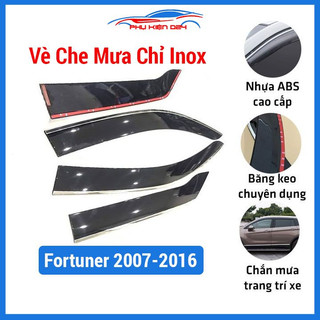Vè che mưa cho xe fortuner 2007-2008-2009-2010-2011-2012-2013-2014-2015-2016 chỉ inox cao cấp