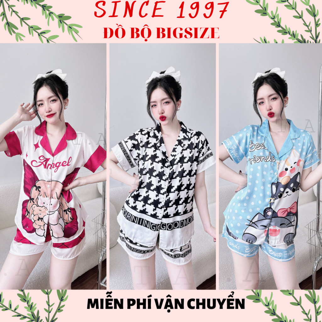 Đồ bộ bigsize ĐÙI 55-90kg, Since1997 Pijama bigsize Đồ ngủ bigsize lụa LATIN cao cấp siêu mềm mịn