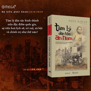 Sách - Tâm Lý Dân Tộc An Nam - Đặc điểm quốc gia, sự tiến hóa lịch sử, trí tuệ, xã hội và chính trị (Tái bản)