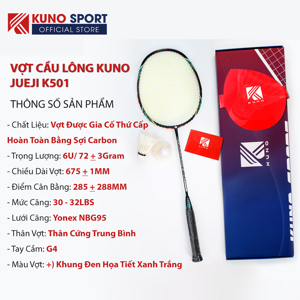 Vợt Cầu Lông 6U Kuno JueJi K501 Chính Hãng, Công Thủ Toàn Diện 72gram, Được Chọn Mức Căng