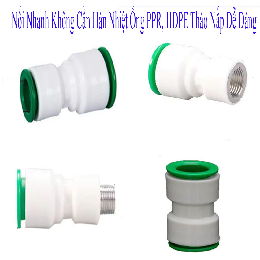 Van Nối Nhanh Không Cần Hàn Nhiệt Ống PPR, HDPE Tháo Nắp Dễ Dàng