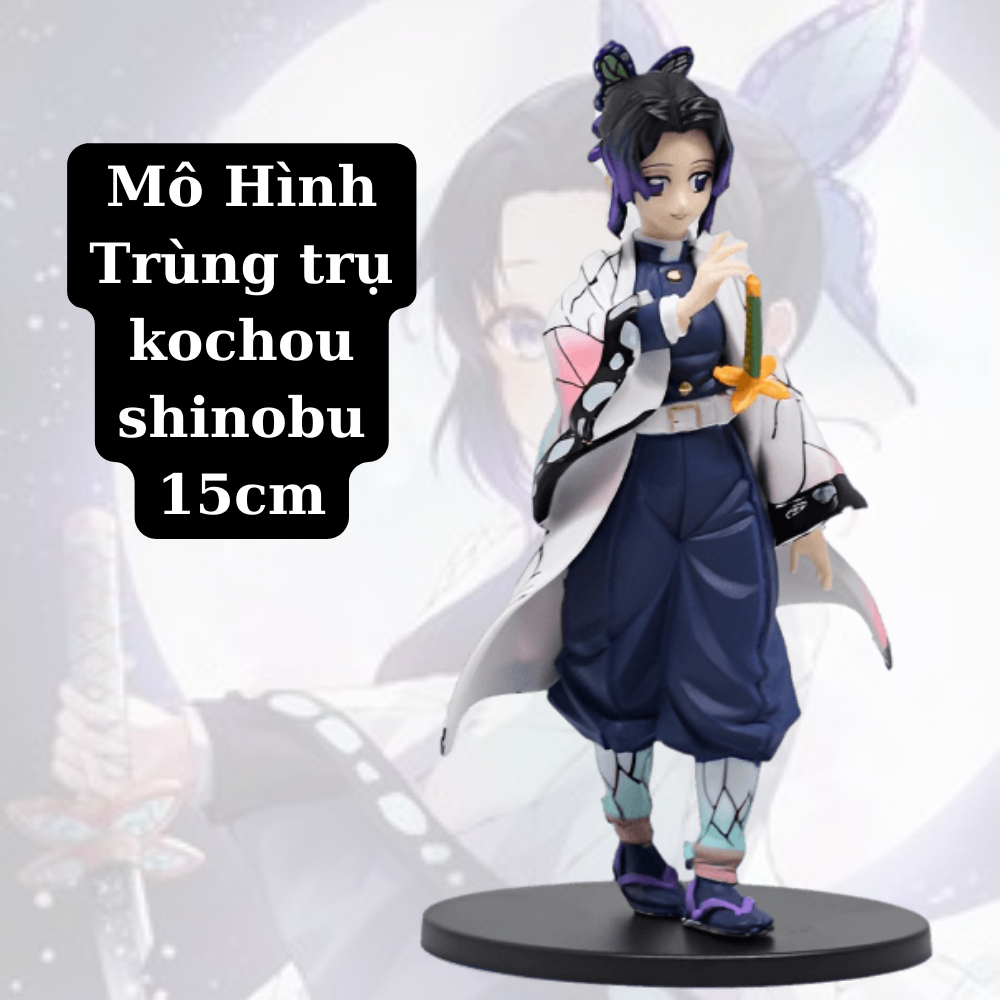 Mô Hình Trùng Trụ Kochou Shinobu 15CM Cao Cấp Mô hình Kimetsu no Yaiba Cao Cấp, Figure Mô Hình Anmie Thanh Gươm Diệt Quỷ