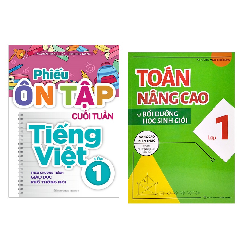 Sách : Phiếu Ôn Tập Cuối Tuần Tiếng Việt Lớp 1+Toán Nâng Cao & Bồi Dưỡng Học Sinh Giỏi Lớp 1