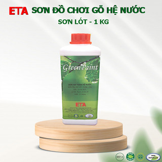 Sơn lót đồ chơi gỗ hệ nước -  1kg - Sơn an toàn ETA hệ nước